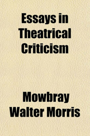 Cover of Essays in Theatrical Criticism