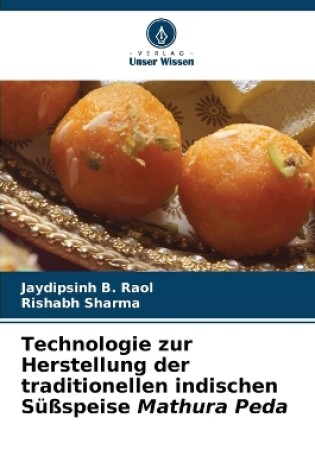 Cover of Technologie zur Herstellung der traditionellen indischen Süßspeise Mathura Peda