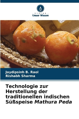 Book cover for Technologie zur Herstellung der traditionellen indischen Süßspeise Mathura Peda