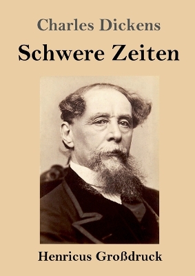 Book cover for Schwere Zeiten (Großdruck)