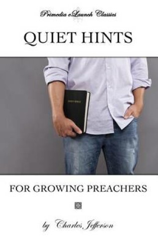 Cover of Quiet Hints for Growing Preachers