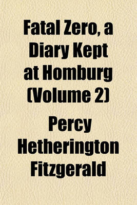 Book cover for Fatal Zero, a Diary Kept at Homburg (Volume 2)