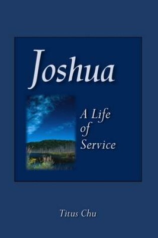 Cover of Joshua: A Life Of Service