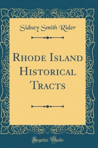 Cover of Rhode Island Historical Tracts (Classic Reprint)