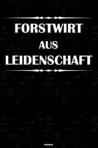 Cover of Forstwirt aus Leidenschaft Notizbuch