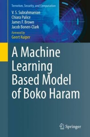 Cover of A Machine Learning Based Model of Boko Haram