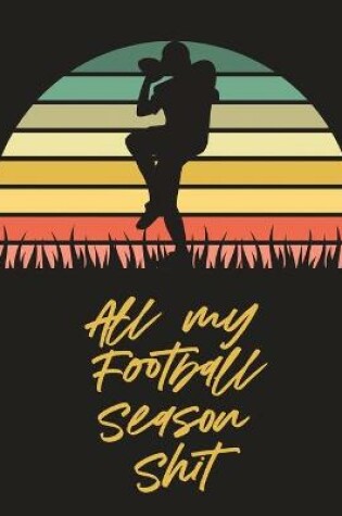 Cover of All My Football Season Shit