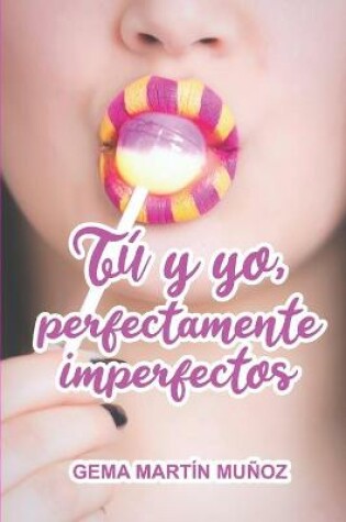 Cover of Tú y yo, perfectamente imperfectos