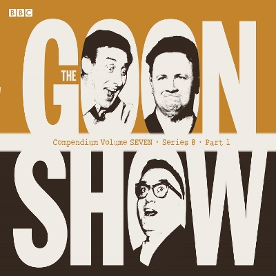 Book cover for The Goon Show Compendium Volume Seven: Series 8, Part 1