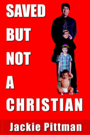 Cover of Saved But Not A Christian