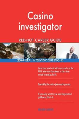 Book cover for Casino investigator RED-HOT Career Guide; 2544 REAL Interview Questions