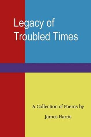 Cover of Legacy of Troubled Times