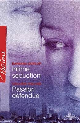 Book cover for Intime Seduction - Passion Defendue (Harlequin Passions)