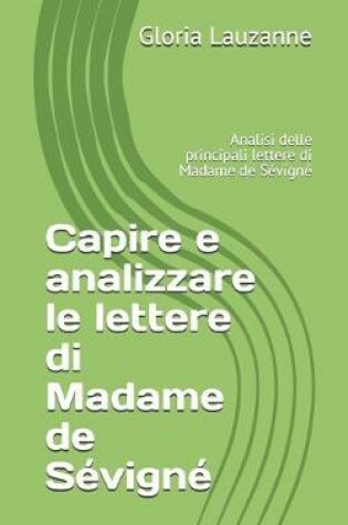 Cover of Capire e analizzare le lettere di Madame de Sevigne