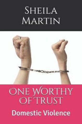 Cover of One Worthy Of Trust