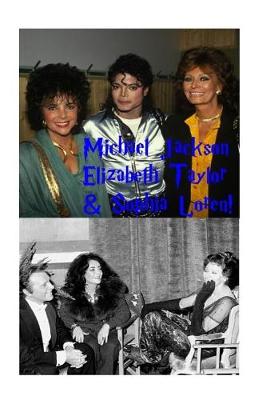 Book cover for Michael Jackson, Elizabeth Taylor & Sophia Loren!