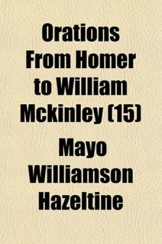 Cover of Orations from Homer to William McKinley (15)