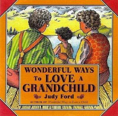 Cover of Wonderful Ways to Love a Grandchild