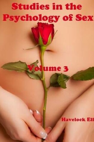Cover of Studies in the Psychology of Sex : Volume 3 (Illustrated)