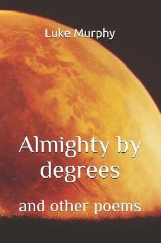 Cover of Almighty by Degrees