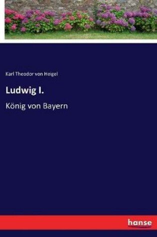 Cover of Ludwig I.