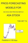 Book cover for Price-Forecasting Models for ASA Gold and Precious Metals ASA Stock