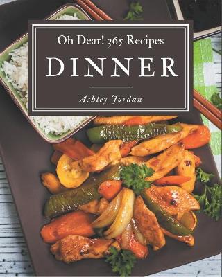 Book cover for Oh Dear! 365 Dinner Recipes