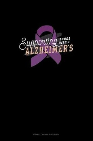 Cover of Supporting Those With Alzheimers