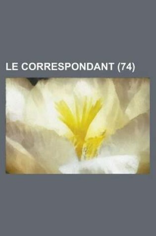 Cover of Le Correspondant (74)