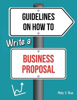 Book cover for Guidelines On How To Write A Business Proposal