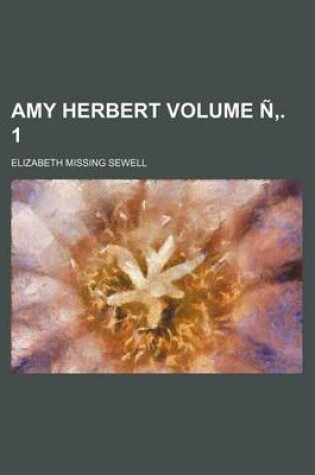 Cover of Amy Herbert Volume N . 1