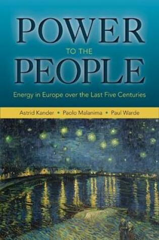 Cover of Power to the People: Energy in Europe Over the Last Five Centuries