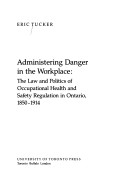 Book cover for Administering Danger in the Workplace