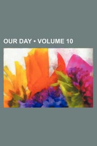 Cover of Our Day (Volume 10)