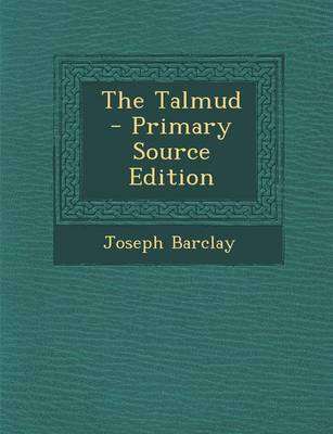 Book cover for The Talmud - Primary Source Edition