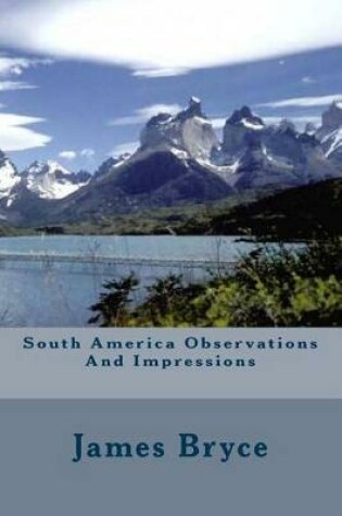 Cover of South America Observations And Impressions