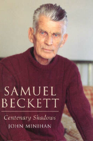 Cover of Samuel Beckett - Centenary Shadows