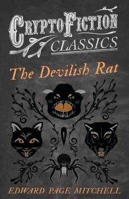 Book cover for The Devilish Rat (Cryptofiction Classics - Weird Tales of Strange Creatures)