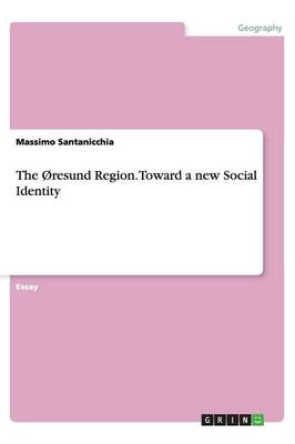 Book cover for The Oresund Region. Toward a new Social Identity