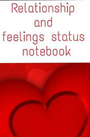 Cover of Relationship and Feelings Status Notebook