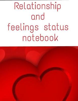 Book cover for Relationship and Feelings Status Notebook