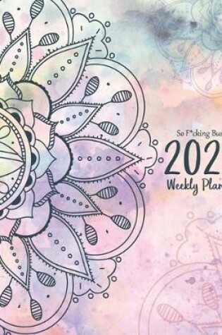 Cover of So F*cking Busy 2020 Planner