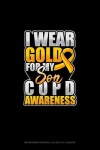 Book cover for I Wear Gold For My Son COPD Awareness