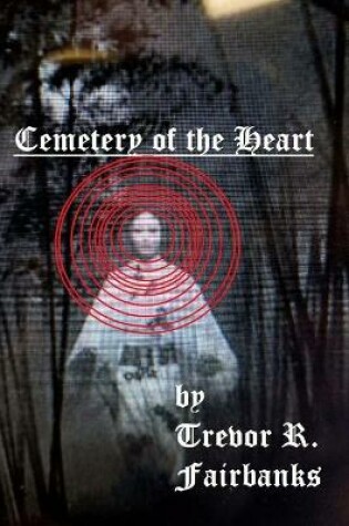 Cover of Cemetery of the Heart