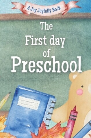 Cover of The First Day of Preschool!