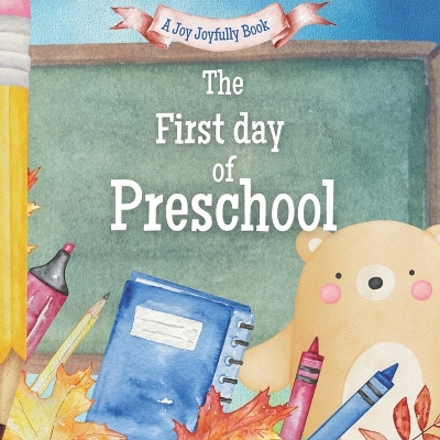 Book cover for The First Day of Preschool!