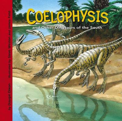 Cover of Coelophysis and Other Dinosaurs of the South