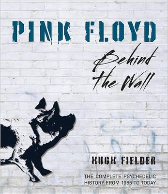 Book cover for Pink Floyd: Behind the Wall