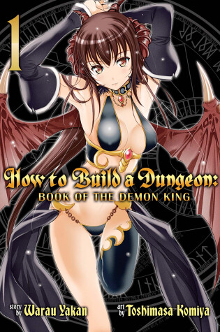 Cover of How to Build a Dungeon: Book of the Demon King Vol. 1