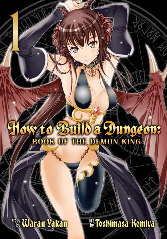 Book cover for How to Build a Dungeon: Book of the Demon King Vol. 1